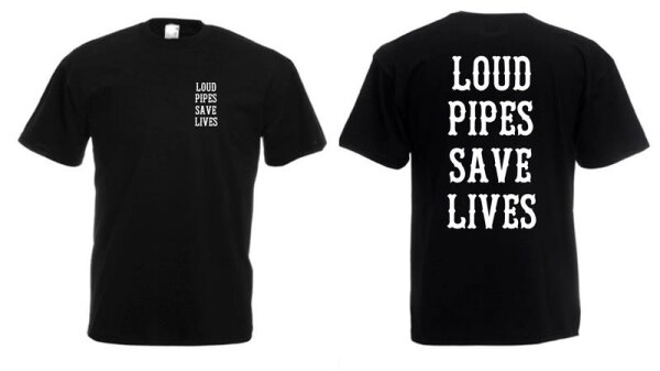 Kopie von T-Shirt Loud Pipes Save Lives Slogan Chopper Biker Bobber Cafe Racer