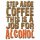 T-Shirt Step Aside Coffee this is a Job for Alcohol Fun Party Work Vintage S-5XL