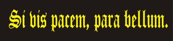 "Si vis pacem, para bellum" Fahrzeug Aufkleber Schwarz Matt