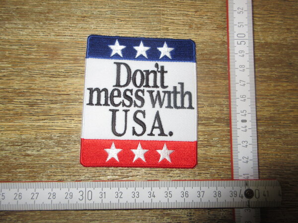 Patch Dont Mess with USA Stars Patriotic Flag