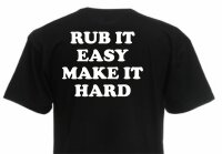 "Rub it Easy to make it hard" Fun T-Shirt Gr...