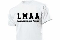 Fun T-Shirt LMAA &quot;L&auml;chle mehr als Andere&quot; Gr S-XXL Smile more than others...