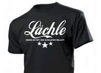Lächle... wenn Du mit mir... Fun T-Shirt Gr 3-5XL...