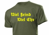 T-Shirt &quot;Viel Feind Viel Ehr&quot; Motto Fun Shirt Gr 3-5XL WH WK2 Cooler Spruch