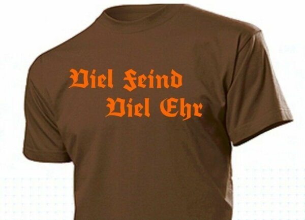T-Shirt "Viel Feind Viel Ehr" Motto Fun Shirt Gr S-XXL WH WK2 Cooler Spruch