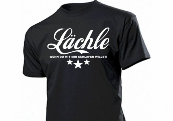 L&auml;chle... wenn Du mit mir... Fun T-Shirt Gr S-5XL TOP