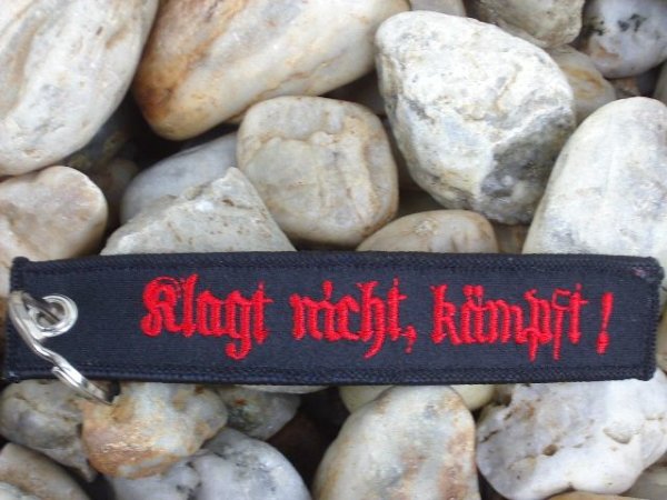 2 Key Chains &quot;Klagt nicht K&auml;mpft&quot;