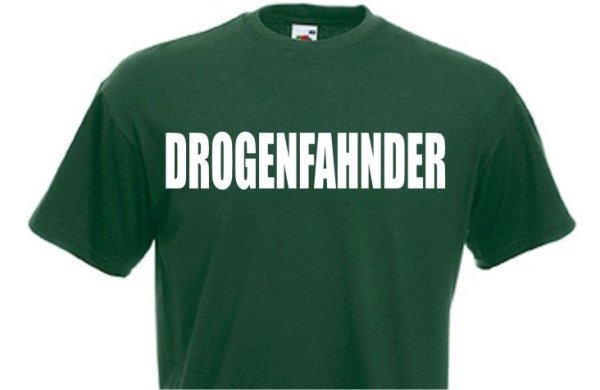 &quot;Drogenfahnder&quot; T-Shirt Gr S-XXL