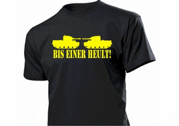Panzer T-Shirt &quot;Bis Einer Heult!&quot;