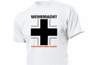 Wehrmacht Balkenkreuz weil keiner mehr macht! T-Shirt