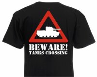 &quot;Beware Tanks Crossing&quot; T-Shirt