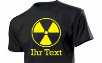 Atomstrom Atomenergie T-Shirt mit Ihrem Text Gr. S-5XL