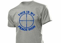 Sniper Scharfschützen T-Shirt "This is my Peace Sign" 2