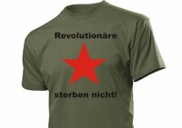 Revolution&auml;re sterben nicht! T-Shirt