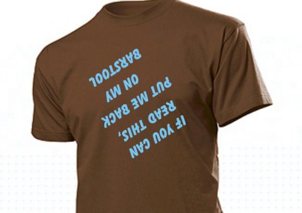 Fun T-Shirt "If you can read this..."
