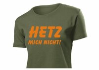 Fun Shirt &quot;Hetz mich nicht&quot;