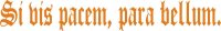 "Si vis pacem, para bellum" Vehicle Sticker