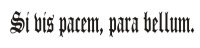 "Si vis pacem, para bellum" Vehicle Sticker