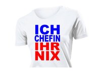 "Ich Chefin..." Ladies Power Shirt