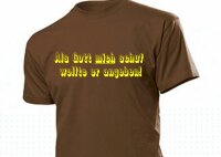 Fun T-Shirt  "Als Gott mich schuf wollte er...