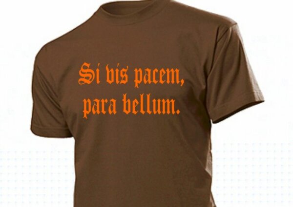 T-Shirt "Si vis pacem, para bellum." „Wenn du Frieden will