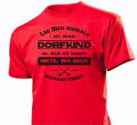 "Leg Dich niemals mit Dorfkind an..." Fun Shirt...